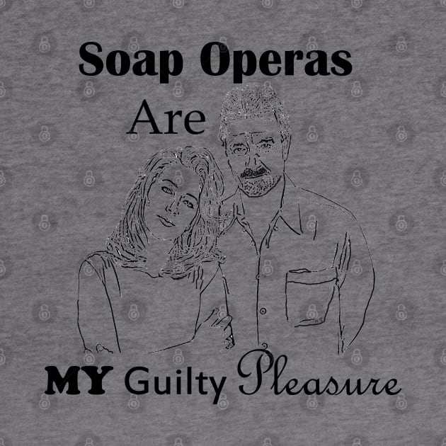 Soap Operas Are My Guilty Pleasure by ninasilver